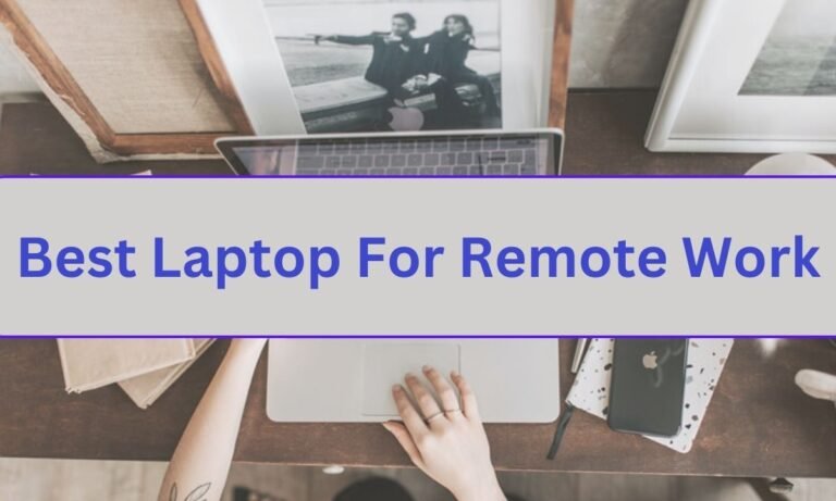 Best Laptop For Remote Work