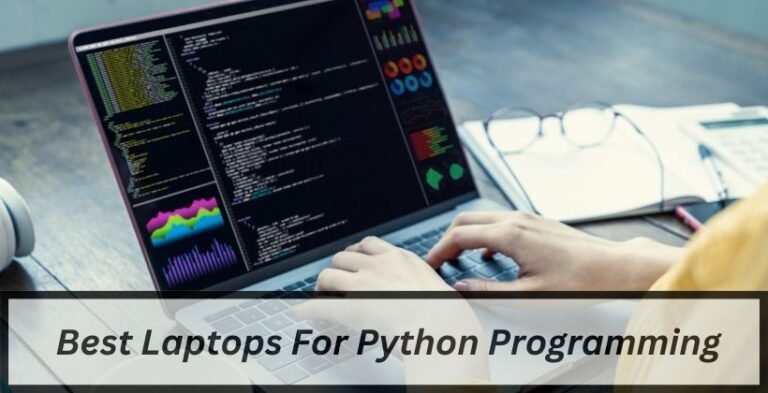  Best Laptops For Python Programming