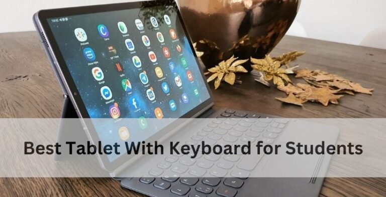 Best Tablet With Keyboard for Students