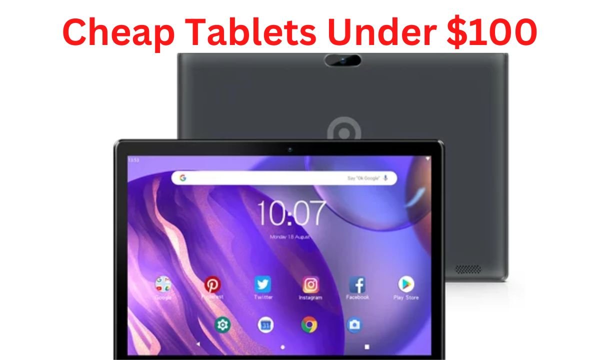 Cheap Tablets Under $100