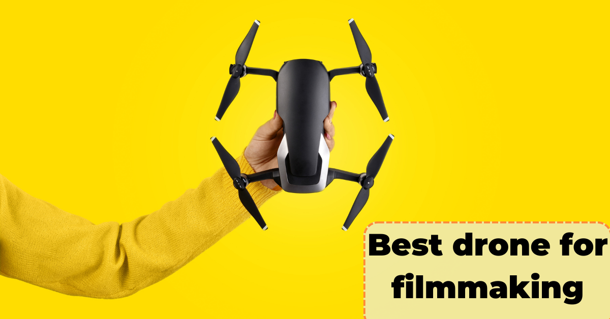 Best drone for filmmaking